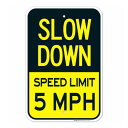 Slow Down Speed Limit 5 MPH Sign X[ _E Xs[h ~bg 5}C TC Ŕ W A[g AJ v[g x S mF s