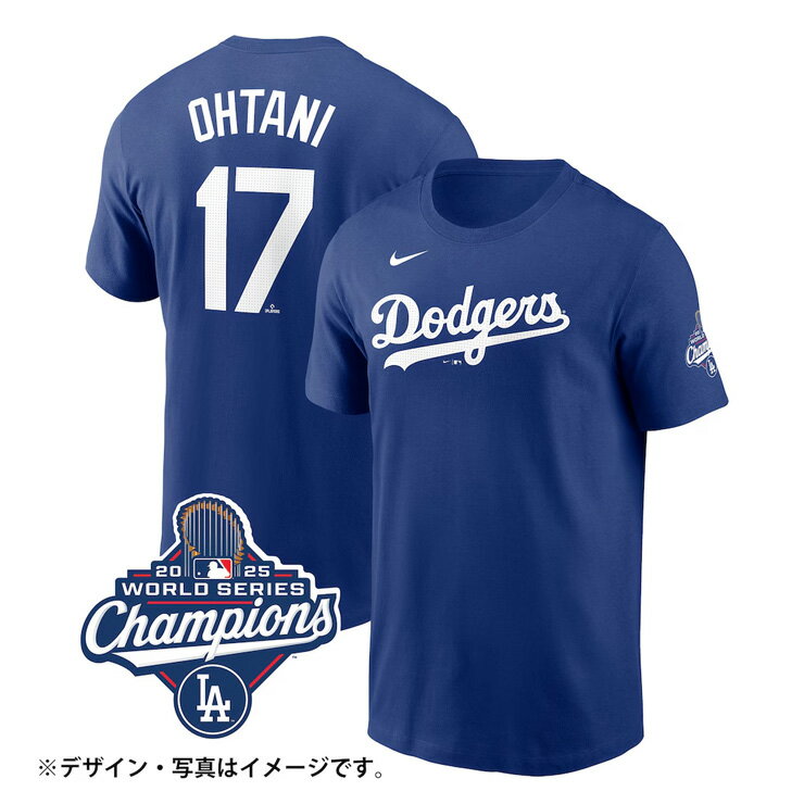 【予約販売】ナイキ ドジャース 大谷翔平 2025 ワールドシリーズ優勝 Tシャツ ネーム＆ナンバー 半袖 ..