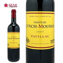 シャトー ランシュ ムーサ 2007Chateau Lynch Moussas 2007ワイン/赤ワイン/750ml/フランス/ボルドー/メドック地区/フランス...