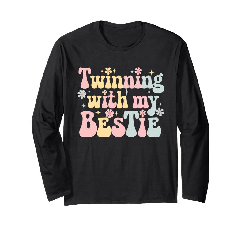 Cute Funny Twinning With My Bestie Women Girls Kids 長袖