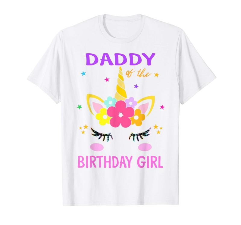Daddy Of The Birthday Girl Shirt, Unicorn Matching Outfit