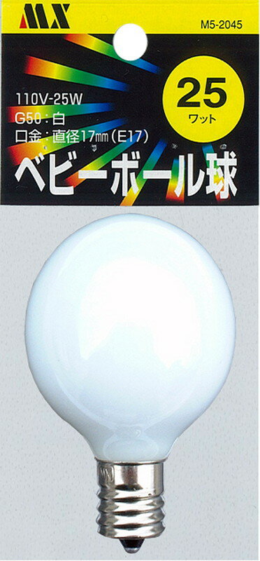 ޥŵ ٥ӡܡ G50110V25WE17 G50⡧E17:25W:M5-2045LEDǤϤޤ󡣢̤⤴ĺޤ