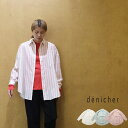 【LINE登録で500円オフクーポン】 denicher デニシェ ランダムストライプ 2way シャツ D251029 【2025SS 春夏】 ギフト プレゼ...