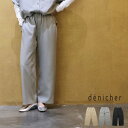 【20%OFF SALE/セール】 【LINE登録で500円オフクーポン】 denicher デニシェ Reflaxポリエステルリノン イージーパンツ DP251023 【2025SS 春夏】 ギフト プレゼント ランキング
