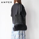 【LINE登録で500円オフクーポン】 AMPER アンパーメッシュ&ファー トートバッグ ER25-M04airy & fur tote bag 【2025SS 春夏】 ギフト プレゼント ランキング
