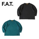 F.A.T. FIGALON F32410-CT14 BIGシルエットカットソー 長袖 チャコールグレー/グリーン 厚手ロンTEE エフエーティー 正規取扱店