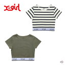 X-girl LOGO AND STRIPE CROPPED S/S TOP 105242013025 ロゴアンドストライプクロップド半袖トップ タイト ぴったり 丈短め 流行 人気 ブランド トップス かわいい レディース シンプル おしゃれ ロゴ エックスガール 正規取扱店