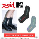  X-girl エックスガール × MTV エムティーヴィー X-GIRL X MTV GLITTER SOCKS 05192021 ソックス 靴下 ミドル丈 キラキラ ハイソックス ガールズ コラボ ゴージャス ブランド コラボレーションアイテム レディース XGIRL正規販売店