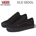 [Ki bsO]@oY V[Y I[hXN[ VANS OLD SKOOL / BLACK BLACK (VN000D3HBKA) VANS Xj[J[yC1zys0z