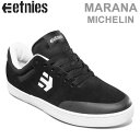 正規品 無料ラッピング可 エトニーズ スニーカー マラナ MARANA MICHELIN RYAN SHECKLER / BLACK / WHITE etnies シューズ スケートボードシューズ スケシュー【s9】