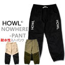 処分価格!!スノーボード ウエア HOWL NOWHERE PANT(22-23 2023)ハウル スノボ パンツ メンズ レディース【C1】【s8】