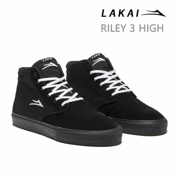 ラカイ スニーカー ハイカット LAKAI RILEY 3 HIGH BLACK/BLACK SUEDE ラカイ スケシュー【s7】