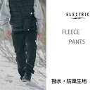 【楽天セール期間3000円以上で300円OFFクーポン】ELECTRIC エレクトリック FLEECE PANTS / BLACK フリース パンツ エレクトリック アパレル アウトドア ウェア【s1】