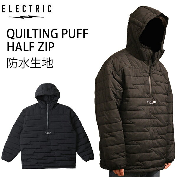 樂天商城 - エレクトリック パーカー ELECTRIC 防水生地 QUILTING PUFF HALF ZIP / BLACK (E25FJ02) 綿入り キルティング スノーボード フィッシング ゴルフ electric アパレル【s1】
