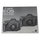 【中古】 Canon キヤノン EOS 620・650 使用説明書 NT Bランク