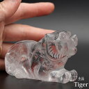 【数量限定】【希少】【風水アイテム】水晶 虎 約70mm 彫刻置物 カービング インテリアストーン 天然石 パワーストーン 天然水晶 トラ タイガー