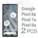 Google Pixel8a フィルム 2枚セット Pixel7a 保護フィルム Pixel6a 透明 ガラスフィルム グーグル ピクセル8a ピクセル7a ピ...