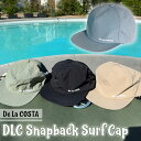 25 De La COSTA デラコスタ サーフキャップ DLC Snapback Surf Cap 帽子 ナイロン UVカット リーシュ付 ストラップ マリンスポーツ サーフィン アウトドア ユニセックス 日本正規品