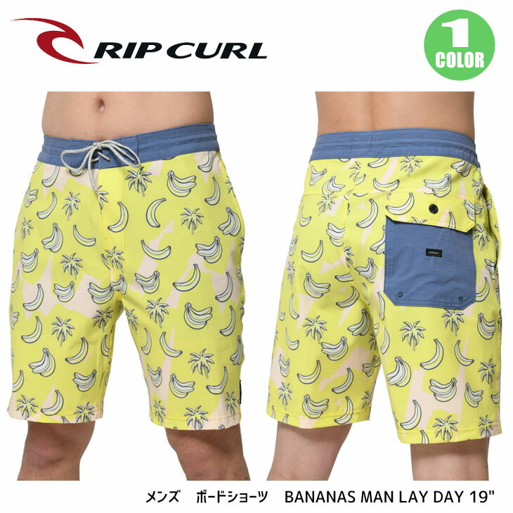 19 RIPCURL リップカール ボードショーツ サーフトランクス 水着 メンズ バナナ 2019年春夏モデル BANANAS MAN LAY DAY 19