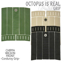 OCTOPUS IS REAL オクトパス イズ リアル フロントデッキ CHIPPA WILSON FRONT CORDUROY GRIP デッキパッド デッキパッチ トラクションパッド 日本正規品