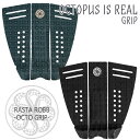 OCTOPUS IS REAL オクトパスイズリアル デッキパッド デッキパッチ 3ピース RASTA ROBB OCTO GRIP RastaaaRobbb Robbie McCormick Signature Grip ラスタロブ ロビーマコーミック シグネチャーグリップ 日本正規品