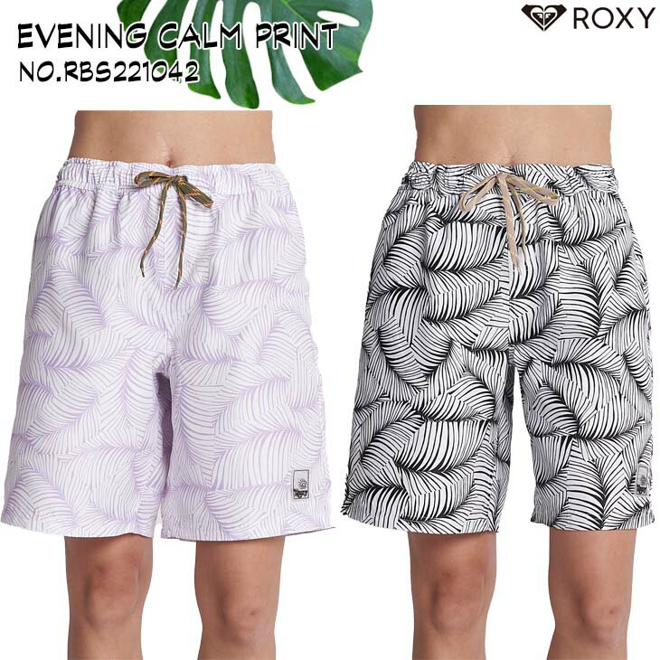 22 ROXY ロキシー ボードショーツ EVENING CALM PRINT サーフトランクス 水着 海パン レディース 2021年春夏 品番 RBS221042 日本正規品