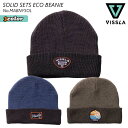 22 VISSLA ヴィスラ ビーニー SOLID SETS ECO BEANIE 帽子 ニット帽 ハット メンズ 2022年 HOLIDAY 品番 MABNYSOL 日本正規品