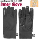 23/24 スノー NORTH PEAK ノースピーク スノーボード グローブ Inner Glove インナーグローブ 手袋 洗濯可能 タッチパネル対応 スノー 2023年 2024年 スキー スノボ ウィンタースポーツ 品番 NP-4447 NP4447 日本正規品