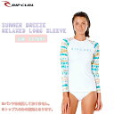 22 SS RIPCURL リップカール 長袖ラッシュガード SUMMER BREEZE RELAXED LONG SLEEVE ラッシュ UPF+ UVカット...