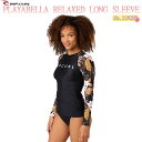【5/9〜5/15エントリーでP10倍】22 SS RIPCURL リップカール 長袖ラッシュガード PLAYABELLA RELAXED LONG SLEEV...