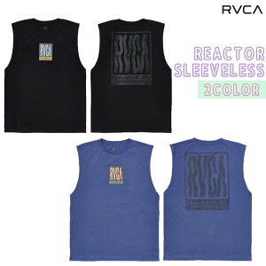 22 RVCA ルーカ タンクトップ REACTOR SLEEVELESS トップス ノースリーブ コットン100% メンズ マリンスポーツ サーフィン アウトドア 2022年春夏 品番 BC041-361 BC041361 日本正規品