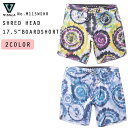 22 SS VISSLA BX {[hV[c SHRED HEAD 17.5hBOARDSHORT pc Zp Rt Y 2022Nt }X|[c i M115WSHR {Ki