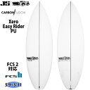 【5/9〜5/15エントリーでP10倍】23 JS Industries サーフボード Xero Easy Rider PU FCS2 ゼロ イージーライダー ...