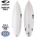 シャープアイ SHARP EYE DISCO ディスコ カスタムオーダー サーフボード 日本正規品