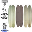 【5/9〜5/15エントリーでP10倍】24 サンダーボルト カイ サラス ロングボード KAI SALLAS LONGBOARD CO. TSUNAMI TO...