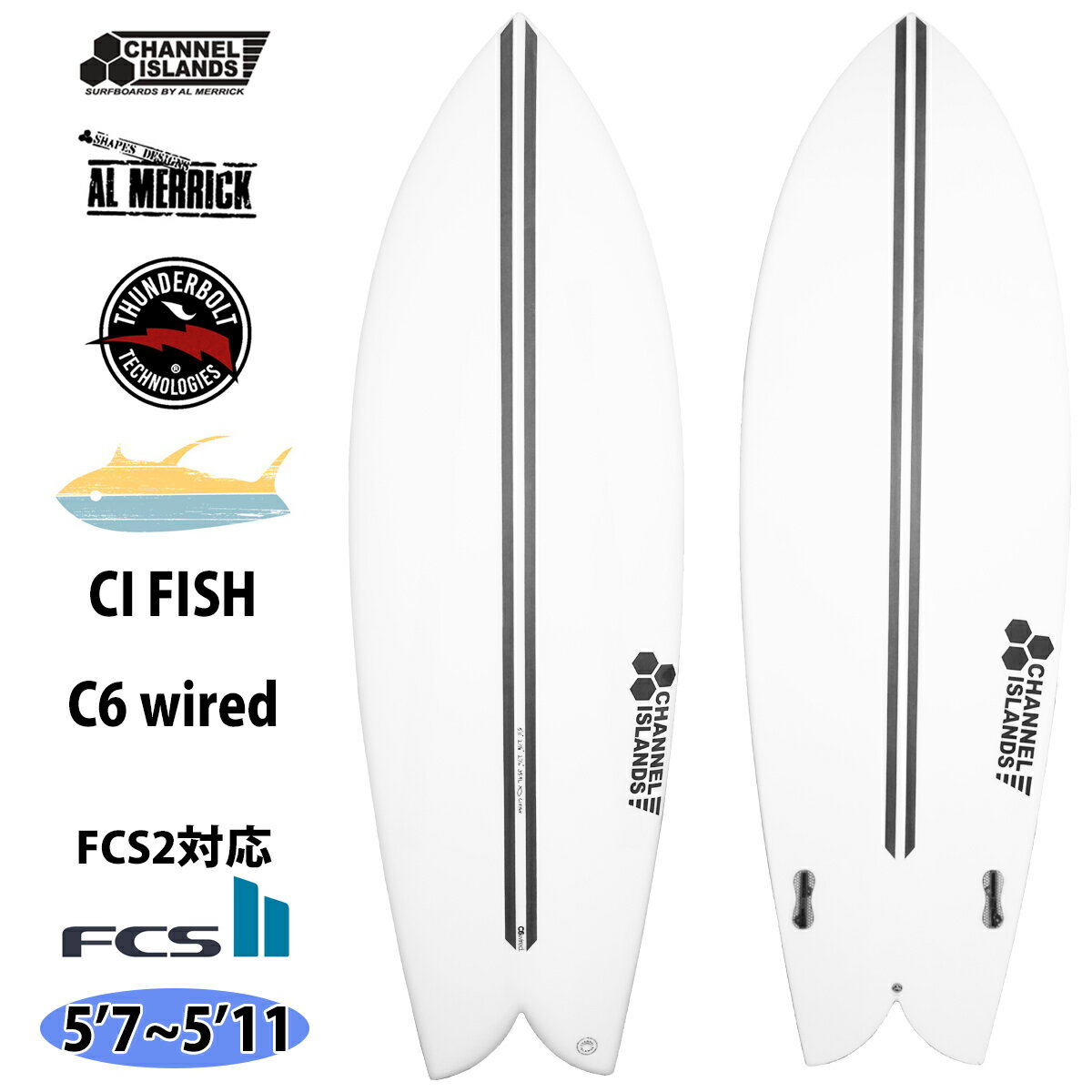 サンダーボルト チャンネルアイランド Channel Islands CI FISH シーアイフィッシュ C6wired EPS FCS2 ..