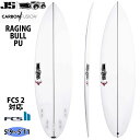 予約商品 24 JS SURFBOARD RAGING BULL レイジングブル PU サーフボード 2024年 日本正規品