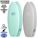 【5/9〜5/15エントリーでP10倍】25 ミックファニングソフトボード LITTLE MARLEY 2.0 リトルマーレー2.0 SUPER EVA 5’8...