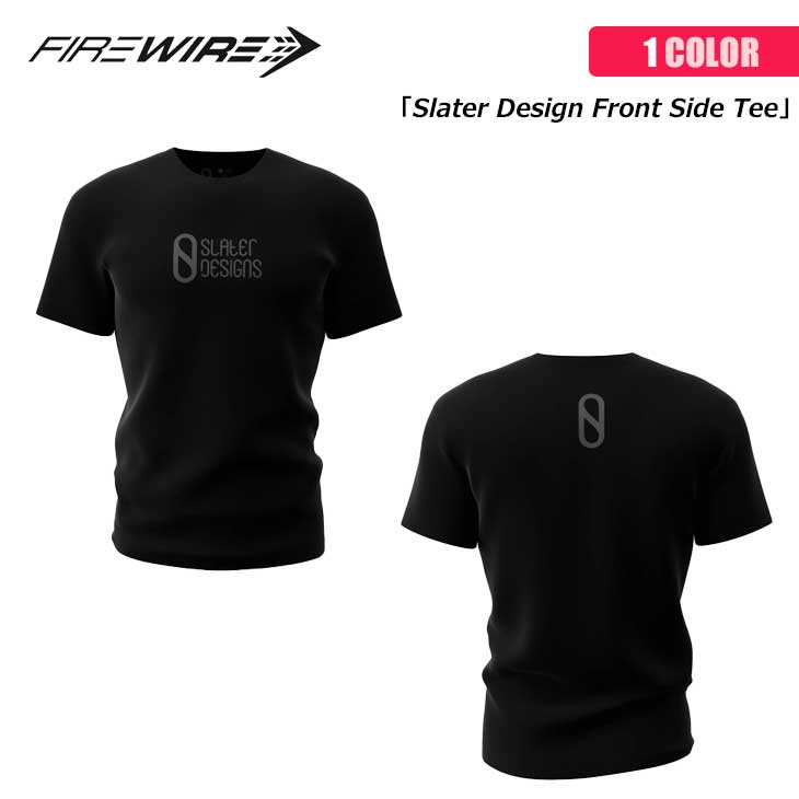 FIRE WIRE ファイヤーワイヤー Tシャツ Slater Design Front Side Tee 半袖 オーガニックコットン ショートスリーブ シンボルプリント 日本正規品