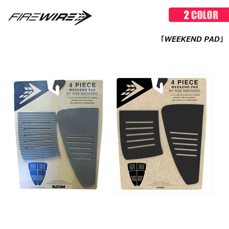 FIREWIRE ファイヤーワイヤー デッキパッド WEEKEND トリム グライド ROB MACHADO ロブマチャド ミッドレングス 4ピース 4PIECE 日本正規品