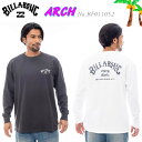 【7/19~7/25エントリーでP10倍】25 BILLABONG ビラボン ロンT ARCH トップス ロングスリーブ Tシャツ 長袖 サーフィン カジュアル アウトドア シンプル メンズ 2025年春夏 品番 BF011052 BF011-052 日本正規品