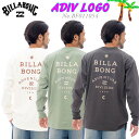 【7/19~7/25エントリーでP10倍】25 BILLABONG ビラボン ロンT ADIV LOGO トップス ロングスリーブ Tシャツ 長袖 サーフィン カジュアル アウトドア シンプル メンズ 2025年春夏 品番 BF011054 BF011-054 日本正規品