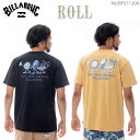 【7/19~7/25エントリーでP10倍】25 SS BILLABONG ビラボン Tシャツ ROLL 半袖 トップス ティーシャツ ロゴ バックプリント かわいい アウトドア メンズ 2025年春夏 品番 BF011204 BF011-204 日本正規品