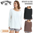 25 BILLABONG ビラボン ラッシュガード 長袖 汗染み軽減 吸水速乾 UPF50+ UVカット サーフィン マリンスポーツ レディース UTILITY...