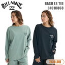 25 BILLABONG ビラボン ラッシュガード 長袖 撥水加工 UPF30 UVカット サーフィン マリンスポーツ レディース RASH LS TEE 20...