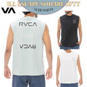 25 SS RVCA ルーカ ラッシュガード ILL ESCAPE SQUARE SFTT タンクトップ ノースリーブ 水着 トップス 袖なし 速乾 UVカット...