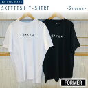 【7/19~7/25エントリーでP10倍】25 SS FORMER フォーマー Tシャツ 半袖 ホワイト ブラック アウトドア マリンスポーツ サーフィン メンズ ユニセックス 2025年春夏 SKITTISH T-SHIRT 品番 FTE-25113 FTE25113 日本正規品