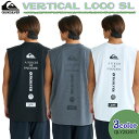 【5/9〜5/15エントリーでP10倍】25 QUIKSILVER クイックシルバー ラッシュガード VERTICAL LOGO SL ノースリーブ 袖なし ト...