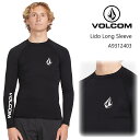 【5/9〜5/15エントリーでP10倍】25 VOLCOM ボルコム 長袖 ラッシュガード UVカット 50+ メンズ リド・ロングスリーブ Lido Long...