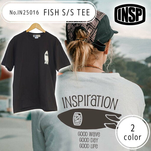 【5/9〜5/15エントリーでP10倍】25SS INSP インスピ Tシャツ FISH 半袖 フィッシュ ロゴ入り コットン アウトドア サーフィン マリンスポーツ ユニセックス 2025年春夏 品番 IN25016 日本正規品 【5/9〜5/15エントリーでP10倍】25SS INSP インスピ Tシャツ FISH 半袖 フィッシュ ロゴ入り コットン アウトドア サーフィン マリンスポーツ ユニセックス 2025年春夏 品番 IN25016 日本正規品
